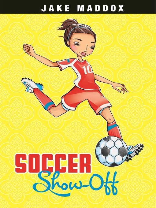 Title details for Soccer Show-Off by Jake Maddox - Available